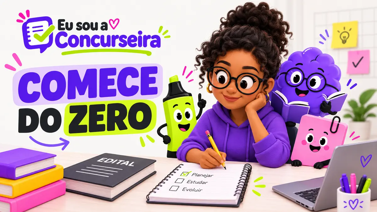 Pessoa organizando os primeiros passos para estudar para concurso do zero com os mascotes da Eu Sou a Concurseira